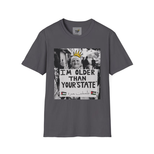 ‘’I’m older than your state’’ tee